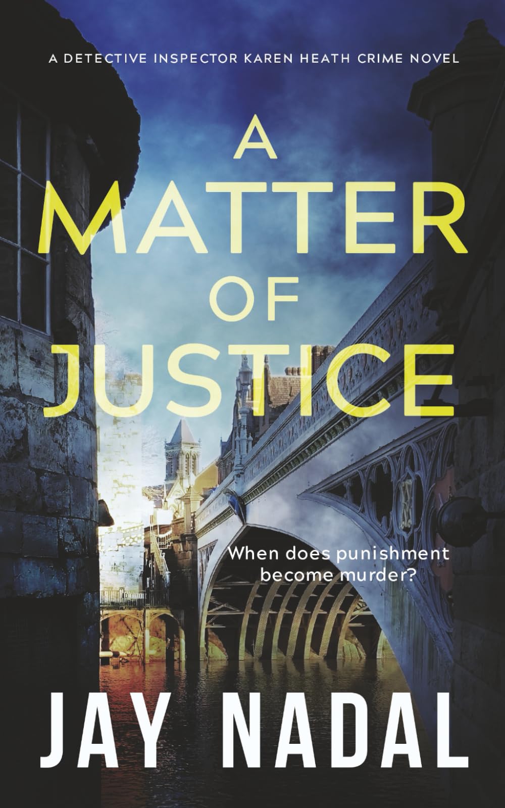 A Matter Of Justice: A DI Karen Heath Crime Novel