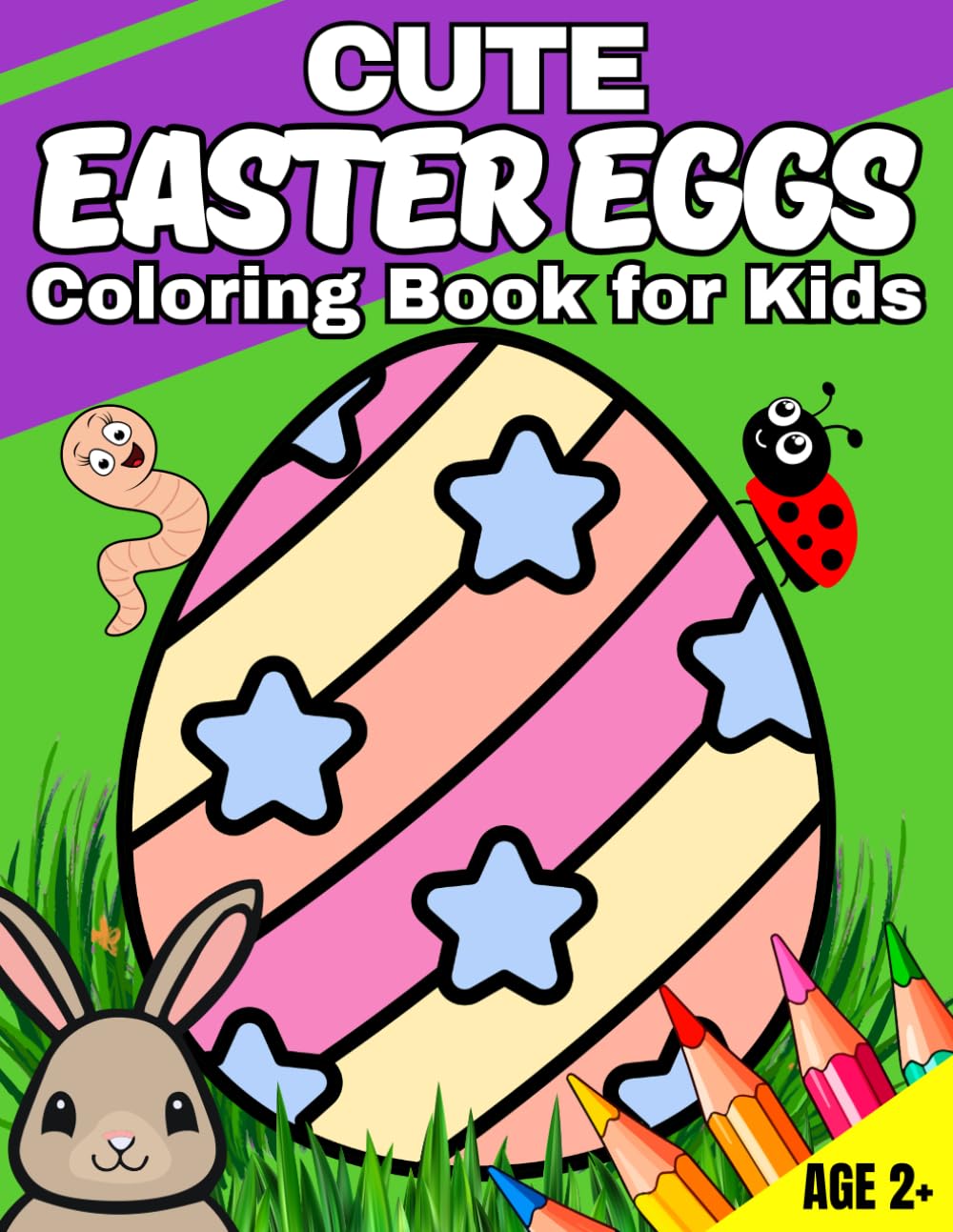 Cute Easter Egg Coloring Book for Kids: 50 Fun and Easy Easter Eggs Coloring Pages Age 2+
