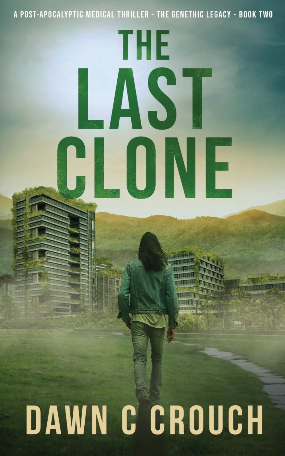 The Last Clone: A Post-Apocalyptic Medical Thriller (The Genethic Legacy)