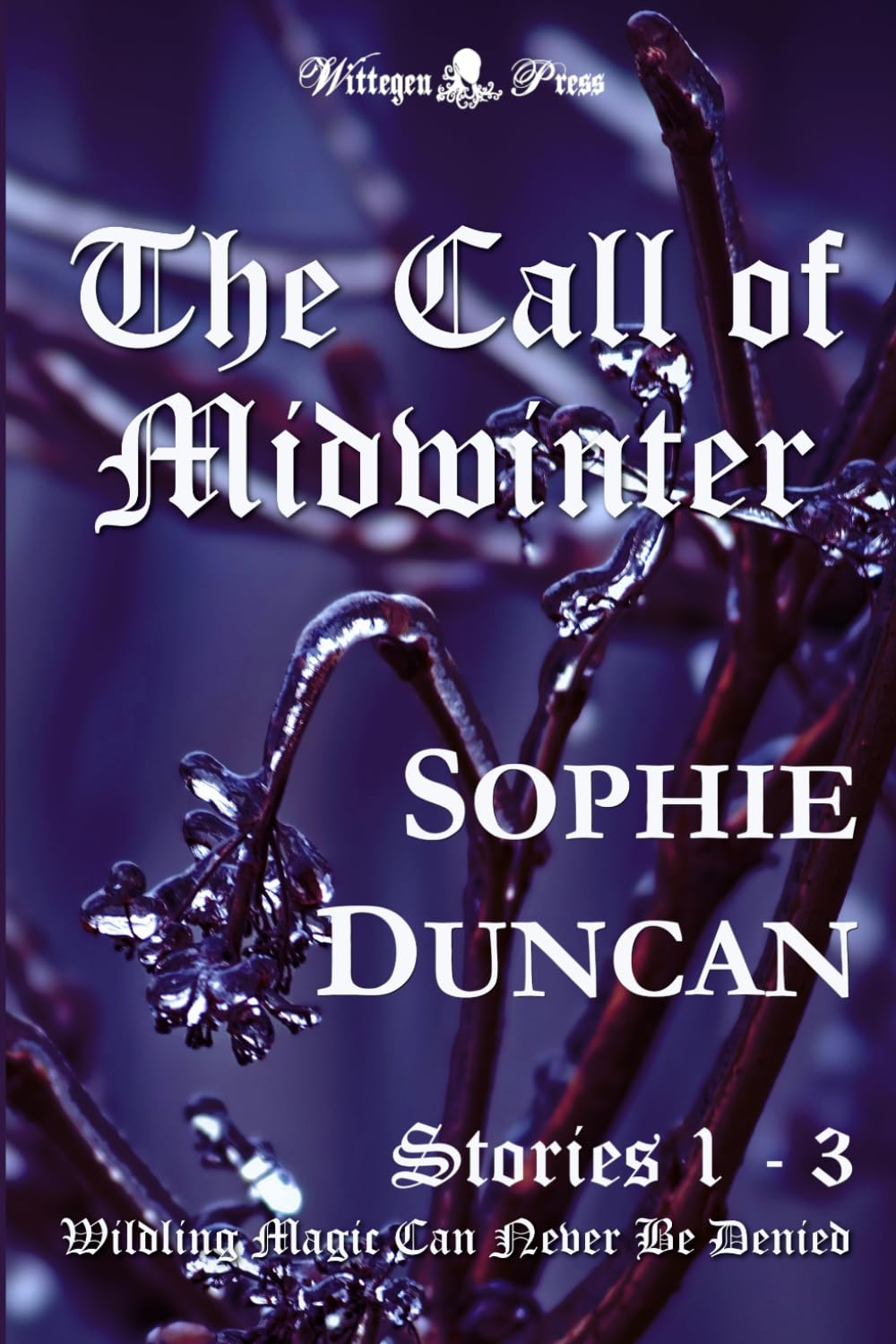 The Call of Midwinter: Wildling Magic Can Never Be Denied