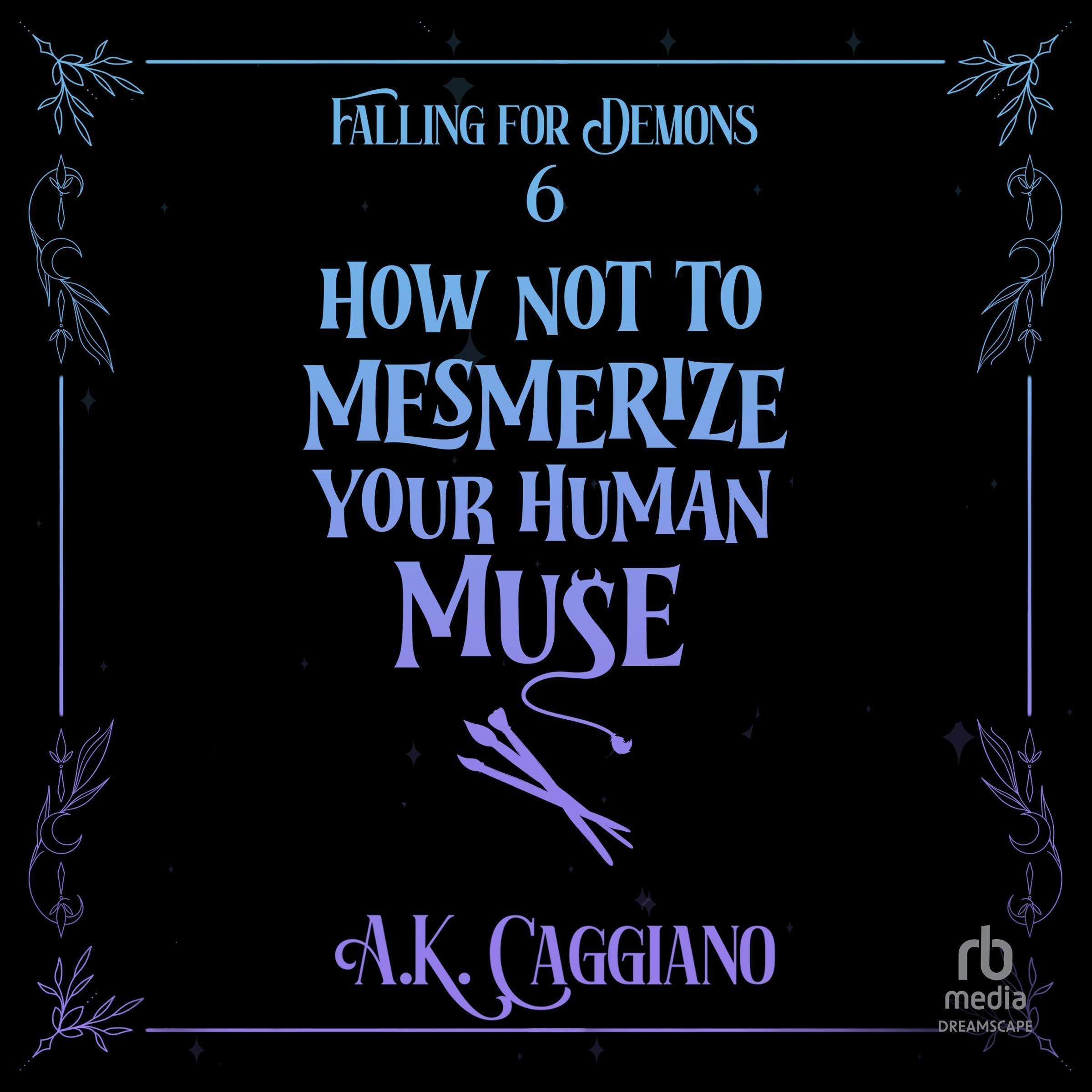 Cover art for How Not to Mesmerize Your Human Muse
