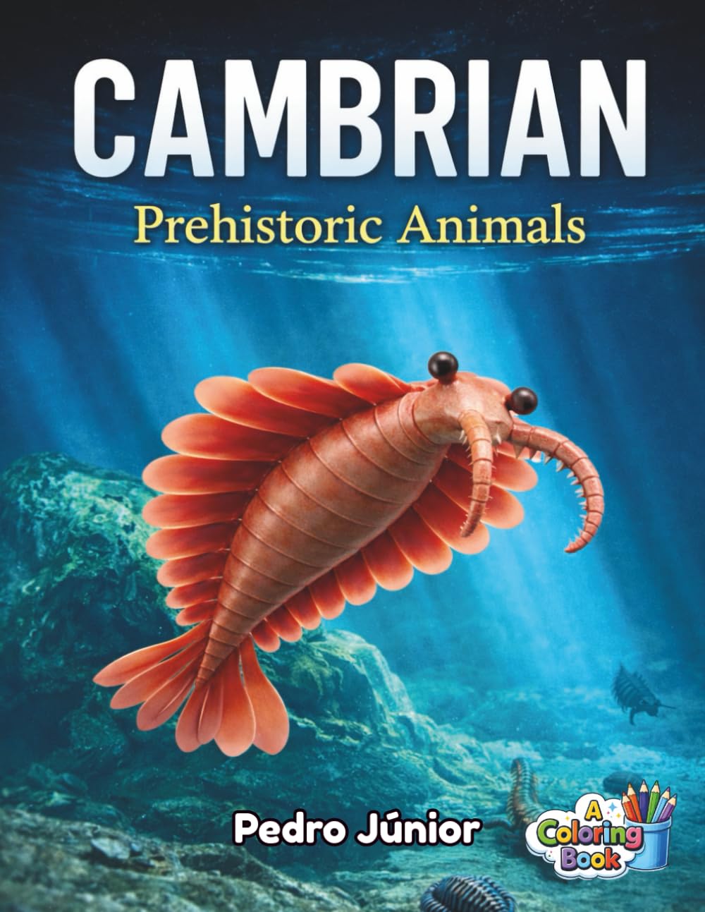 CAMBRIAN Prehistoric Animals: A Coloring Book