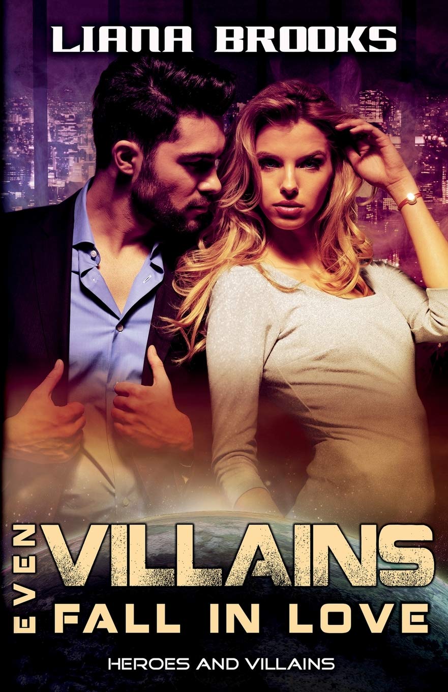 Even Villains Fall In Love: 1 (Heroes & Villains)