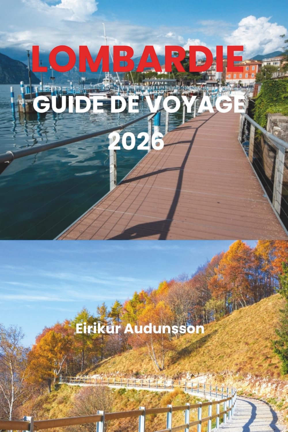 LOMBARDIE GUIDE DE VOYAGE 2026: Experience Lombardy’s charm, from Milan’s stylish streets to Lake Como’s serene beauty, where culture, history, and cuisine meet in one unforgettable journey.