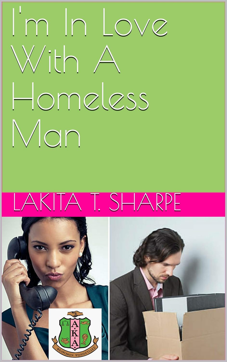 I'm In Love With A Homeless Man