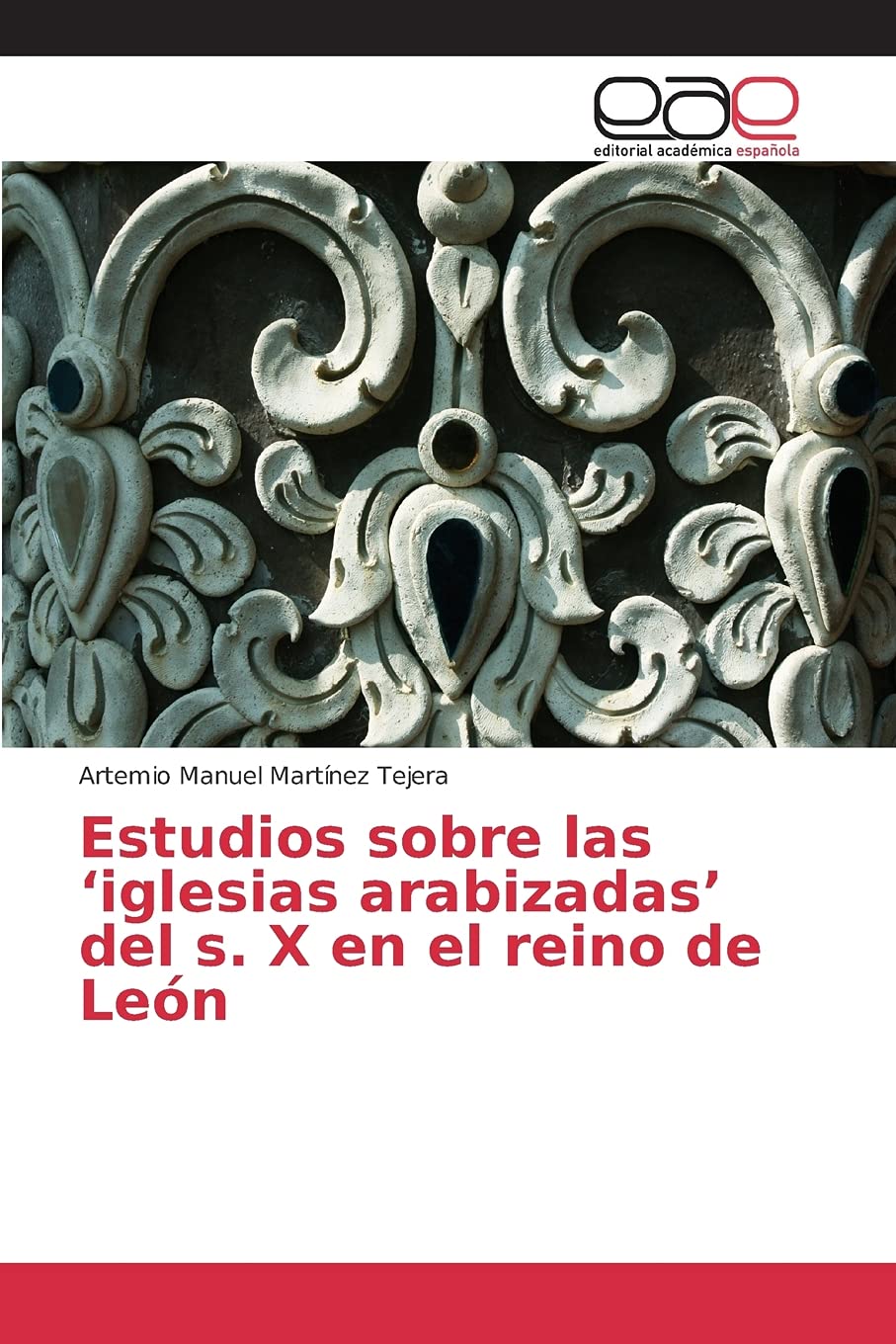 Estudios sobre las ‘iglesias arabizadas’ del s. X en el reino de León
