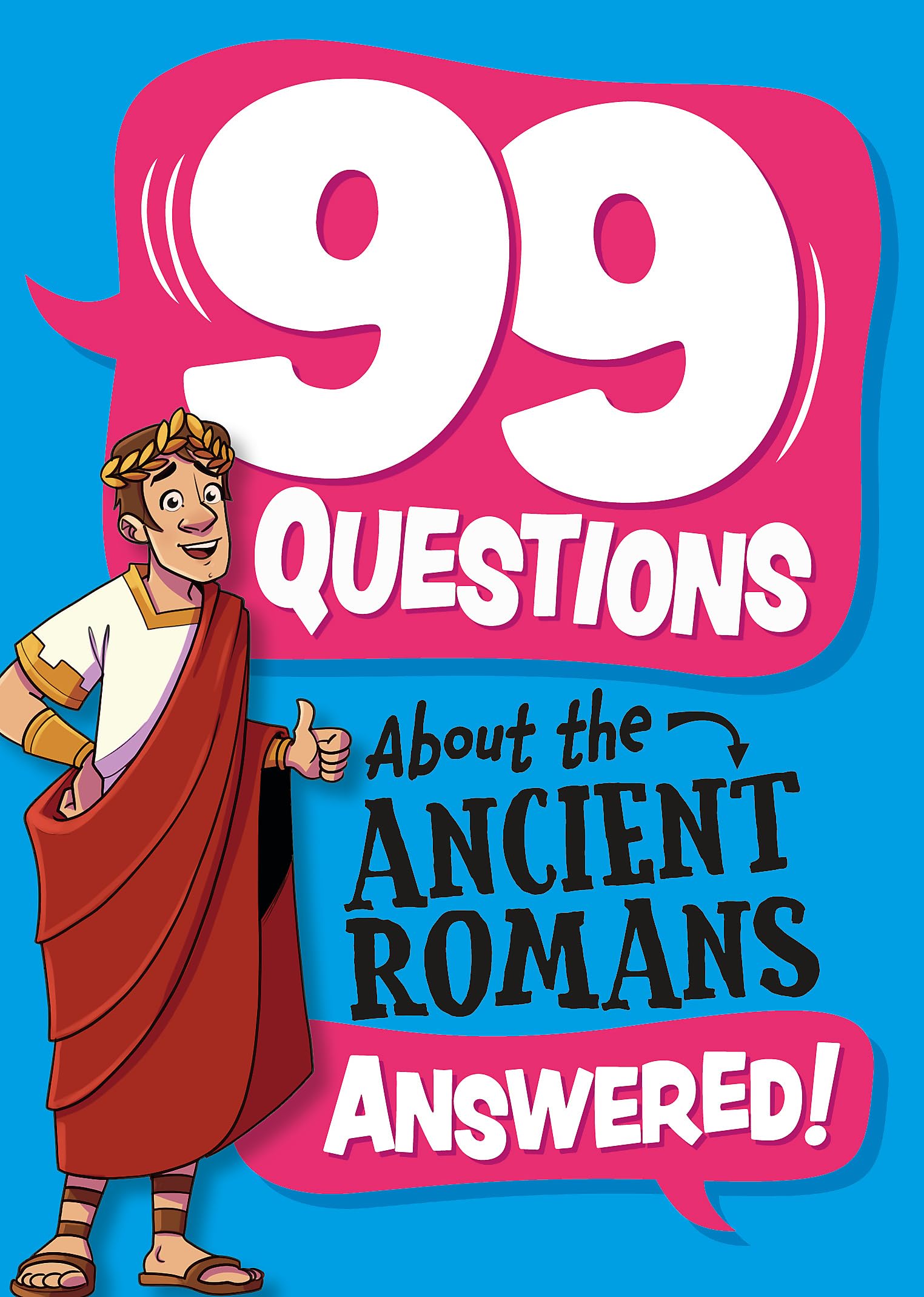 The Romans (99 Questions About)