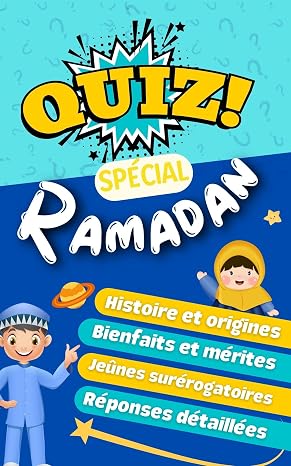 QUIZ Spécial RAMADAN - Viens tester tes connaissances ! - Histoire et Origines du RAMADAN