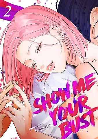 Show me your bust raw 第01-02巻 Show me your bust raw 第01-02巻