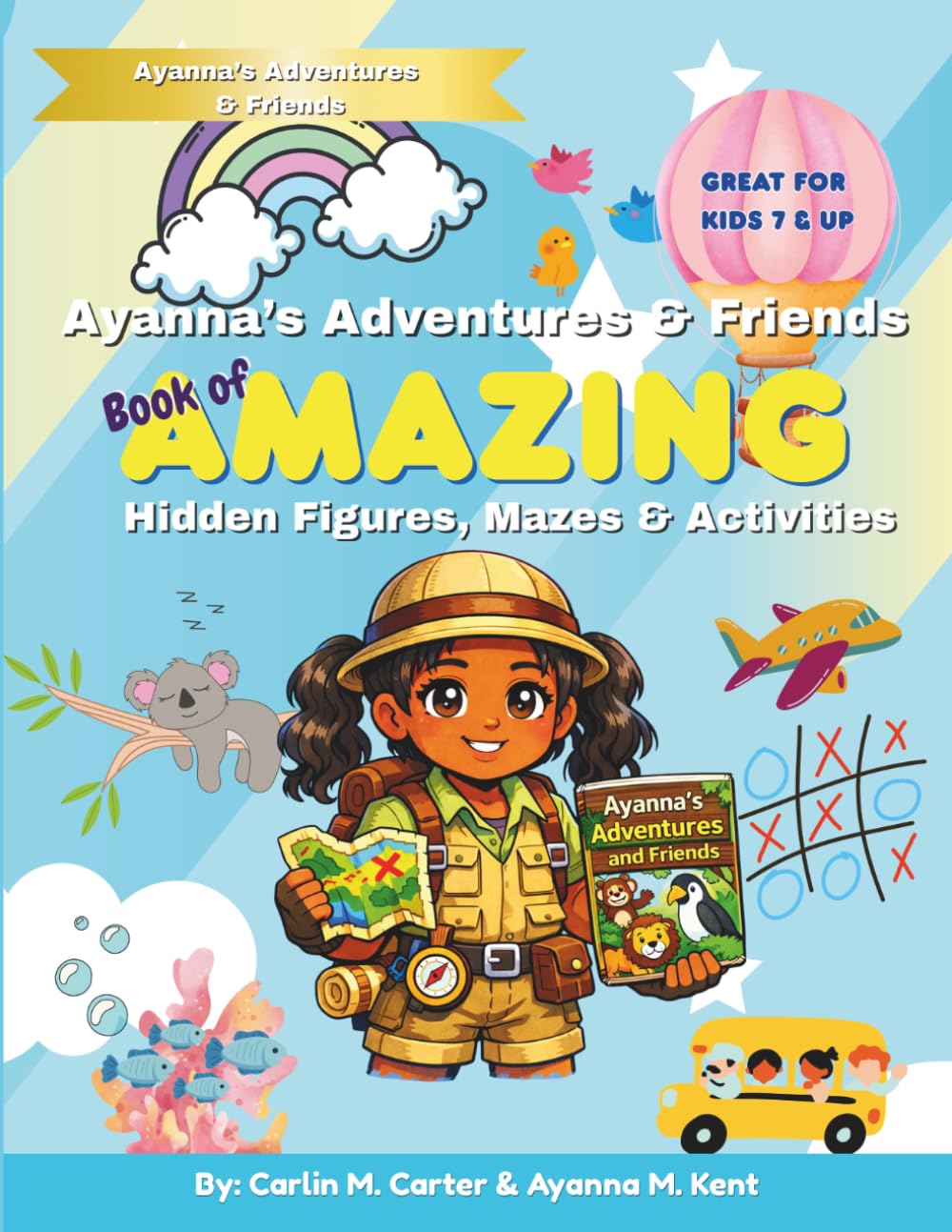Ayanna's Adventures & Friends: Book of Amazing Hidden Figures, Mazes & Activities