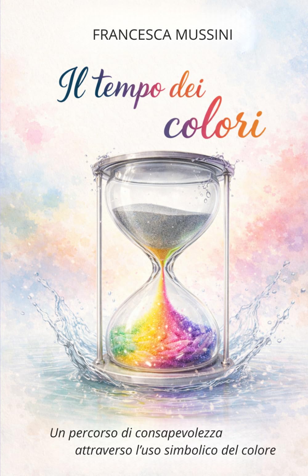 Il tempo dei colori: Un percorso di consapevolezza attraverso l'uso simbolico del colore