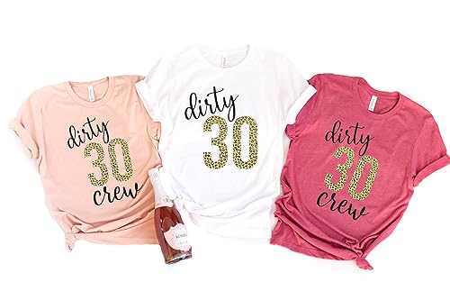 Birthday Shirt for Women, 30th Birthday Party Shirts for Woman, Dirty 30 Matching Birthday Shirts, Birthday Squad, 30th Birthday Gift, Thirty