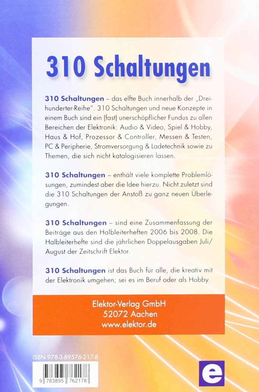 310 Schaltungen: Kreative Lösungen aus allen Bereichen der Elektronik (30X Schaltungen)