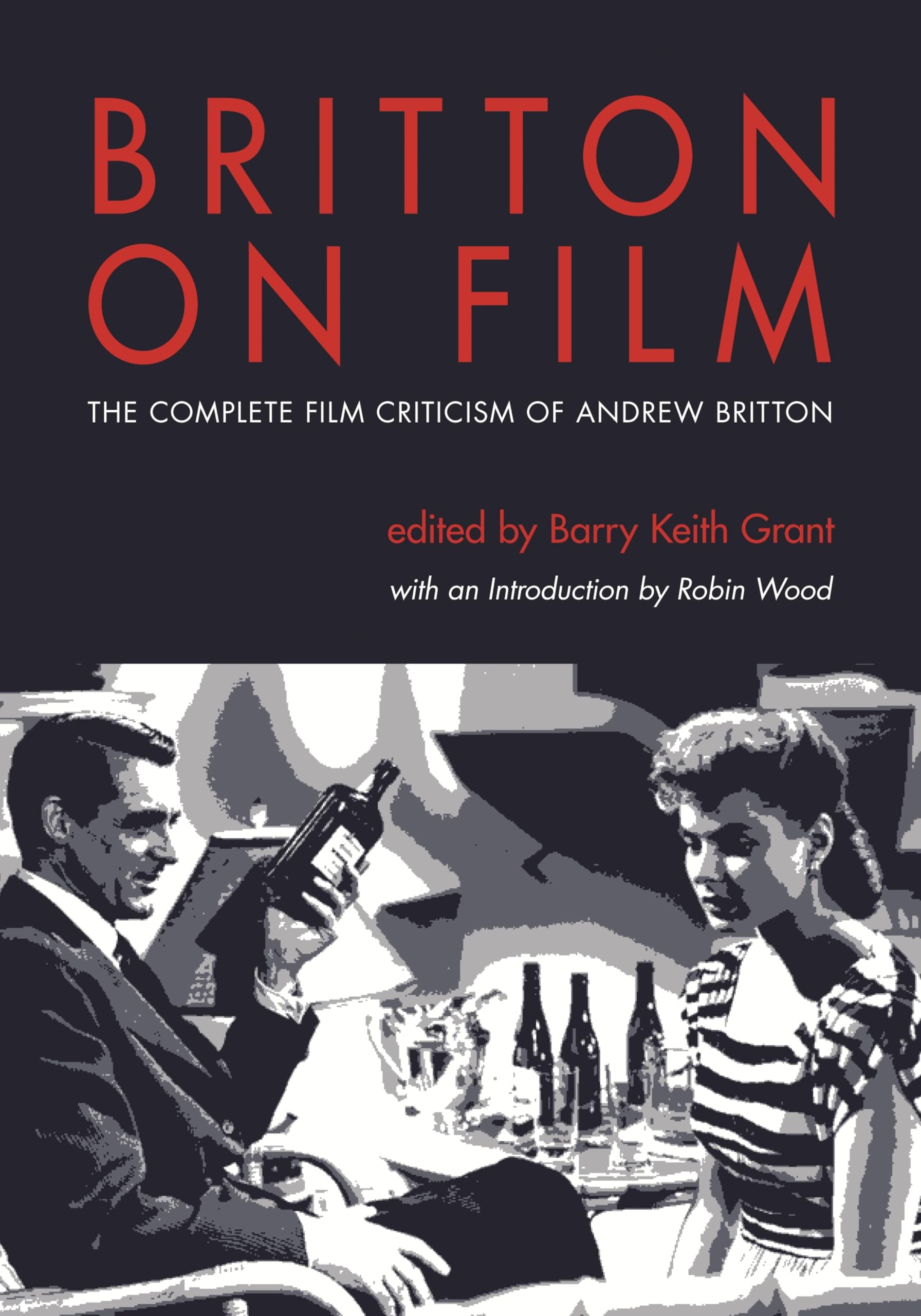 Andrew Britton Complete Film Criticism décoder théorie cinéma livre anglais