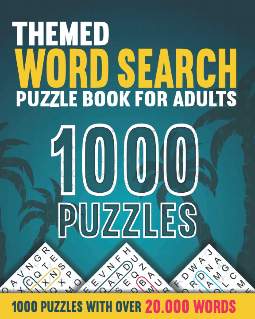 Themed Word Search Puzzle Book for Adults: Big Puzzle Book with 1000 Themed Word Find Puzzles with 20000+ Words