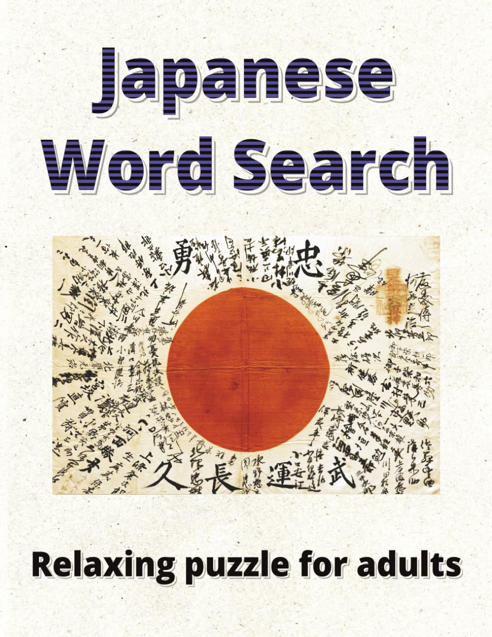 Japanese Word Search Puzzles: 100 Themed Puzzles Inspired by Japanese Culture, Food & Traditions|50+puzzles