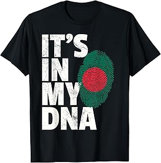 IT'S IN MY DNA Bangladesh Flag Men Women Pride Roots Gift T-Shirt