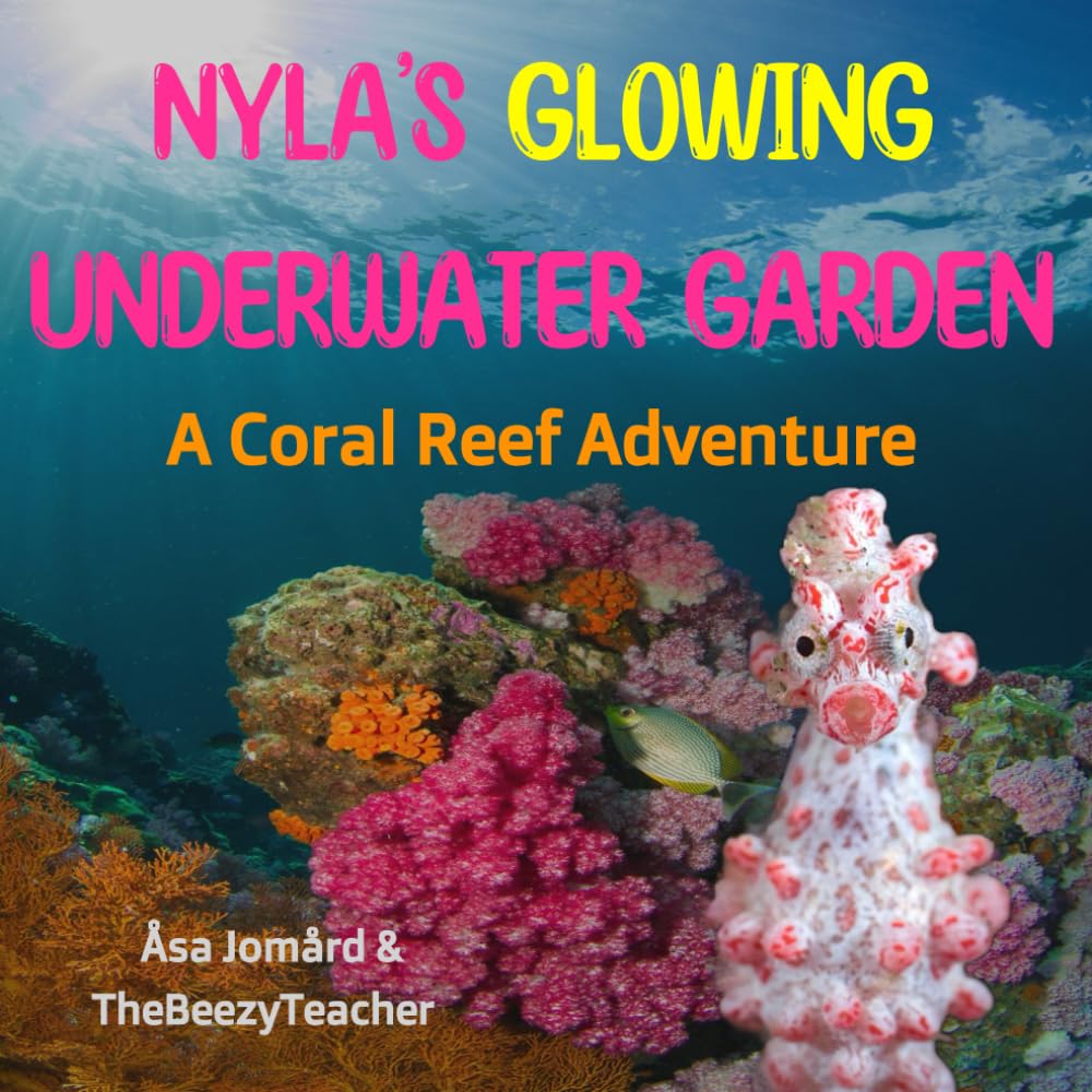 Nyla's Glowing Underwater Garden: A Coral Reef Adventure