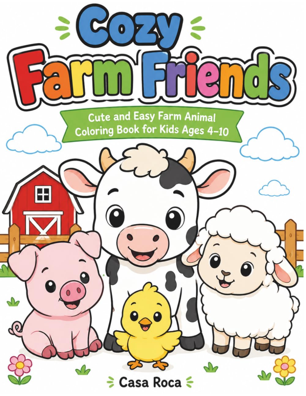 Cozy Farm Friends: Bold & Easy Coloring Book for Kids Ages 4–10