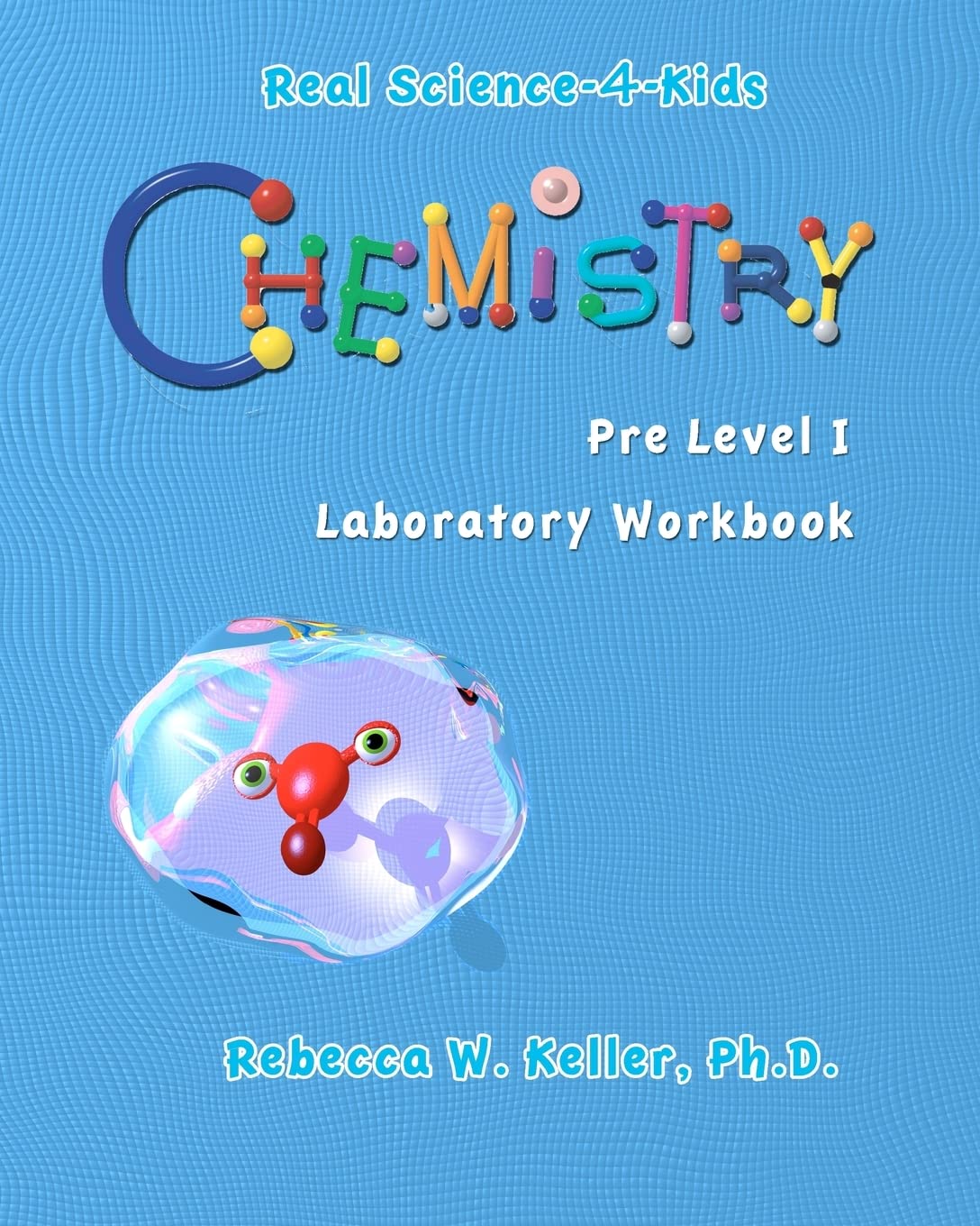 Chemistry Pre-Level I Laboratory Workbook (Real Science-4-Kids (Paperback))