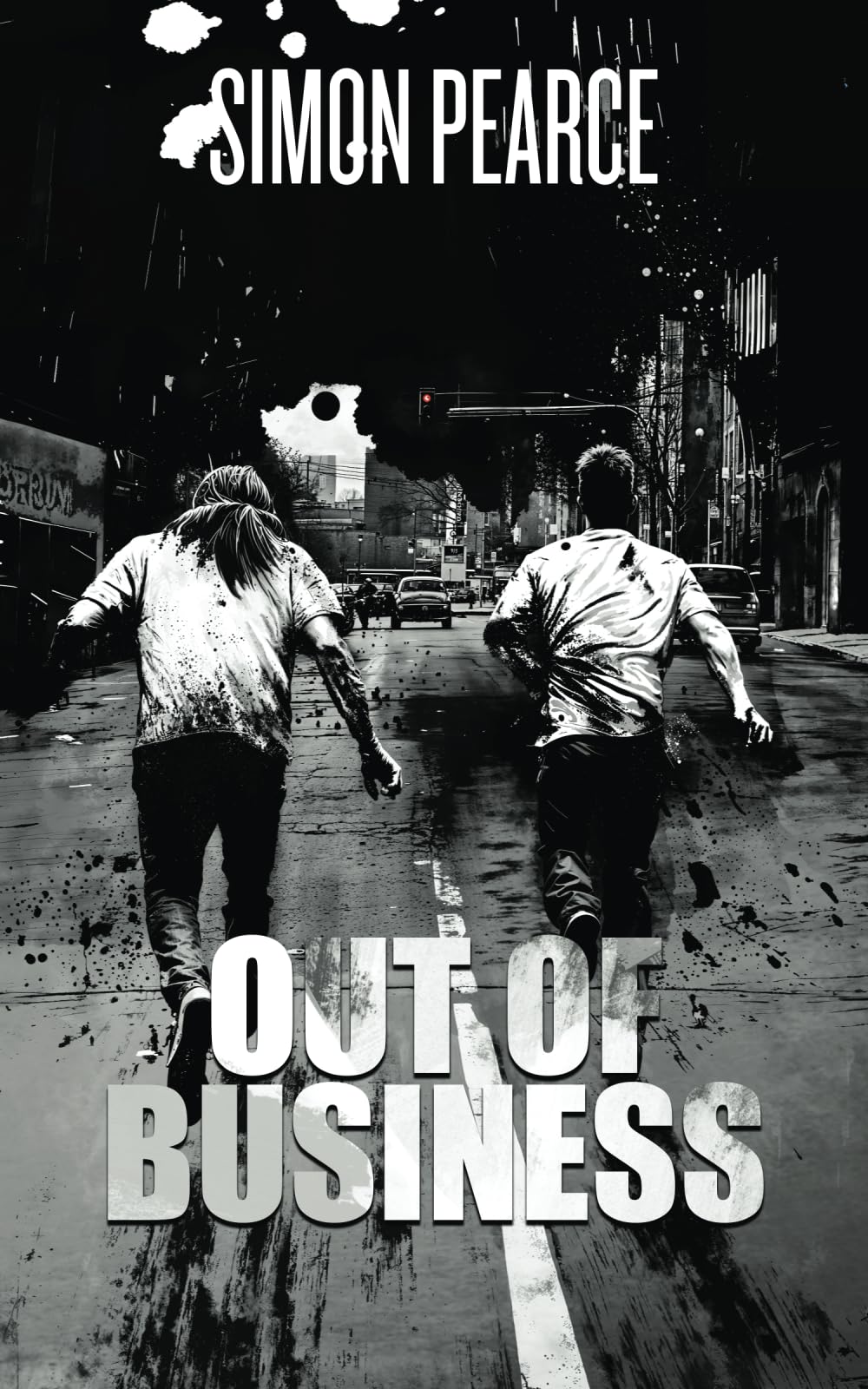 Out of Business: A Final Fix of Violence, Vice, and Vengeance: 3 (The Business Trilogy)
