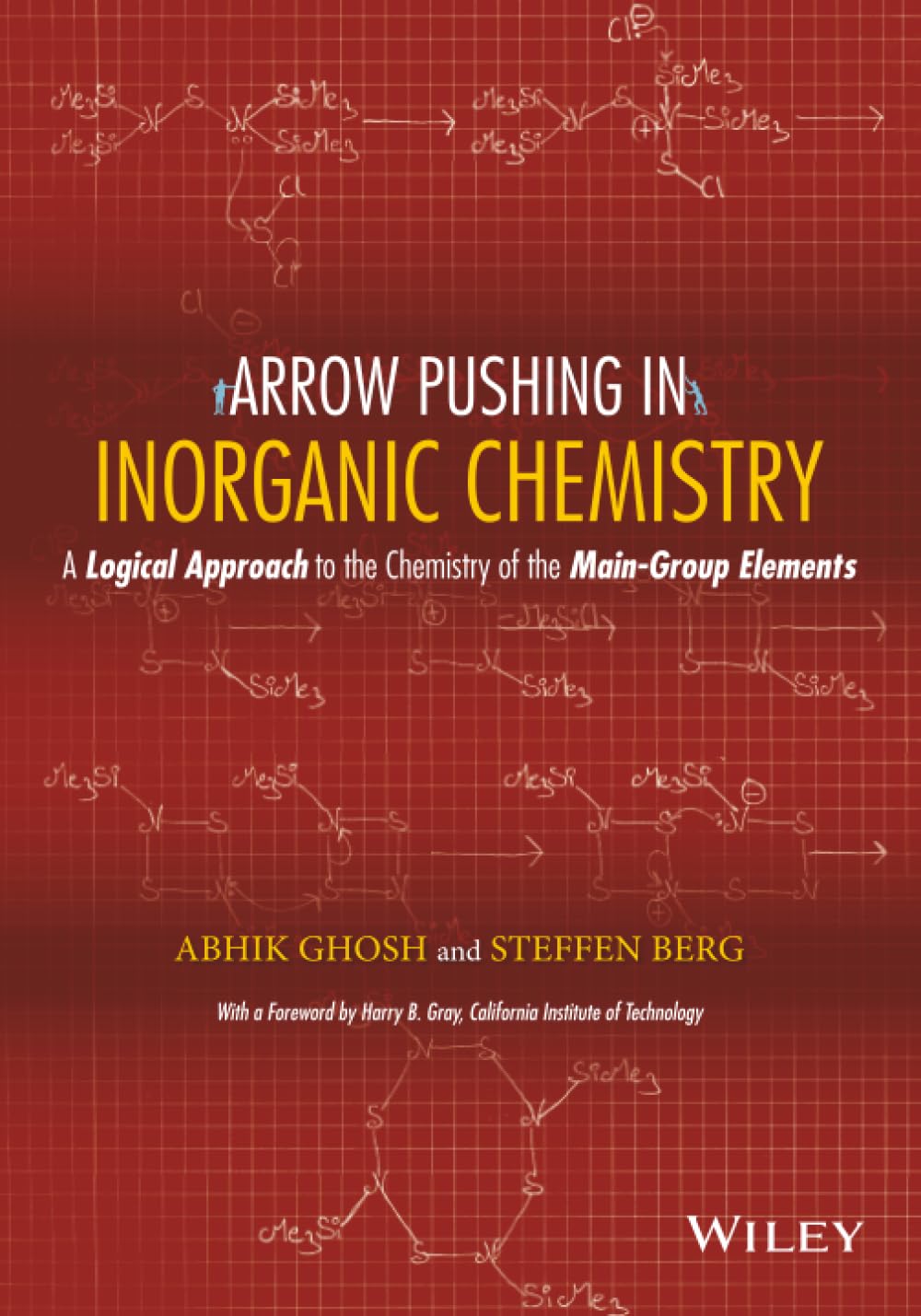 Arrow Pushing in Inorganic Chemistry by Abhik Ghosh, Steffen ... - 9781118173985