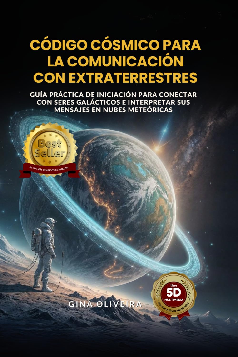 Código Cósmico para la Comunicación con Extraterrestres: Guía práctica de iniciación para conectar con seres galácticos e interpretar sus mensajes en las nubes meteóricas