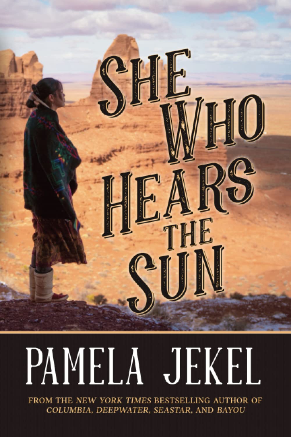 She Who Hears the Sun: A Novel of the Navajo