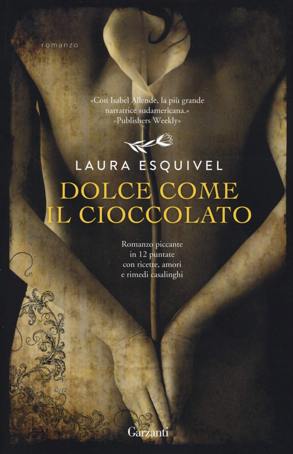 Dolce Come Il Cioccolato. Romanzo Piccante In 12 Puntate Con Ricette, Amori E Rimedi Casalinghi - 4
