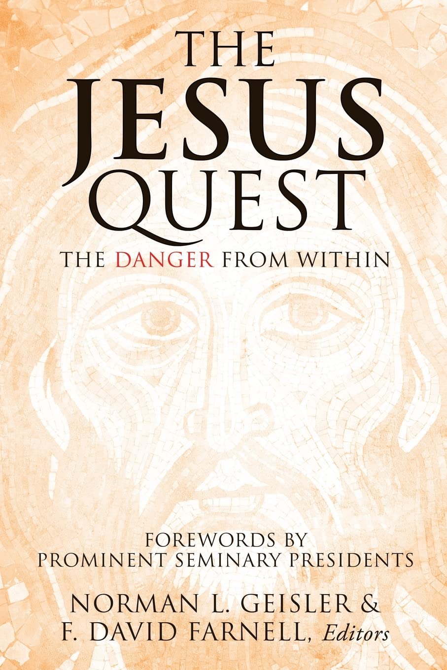 The Jesus Quest: The Danger from Within