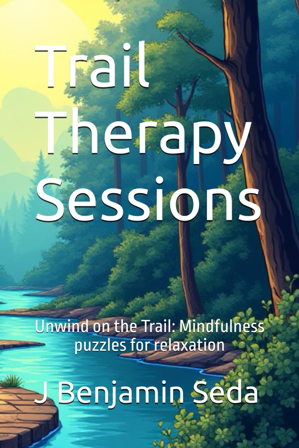 Trail Therapy Sessions: Unwind on the Trail: Mindfulness Puzzles for Relaxation (Trail Therapy Sessions: Mindfulness Puzzles for Relaxation)