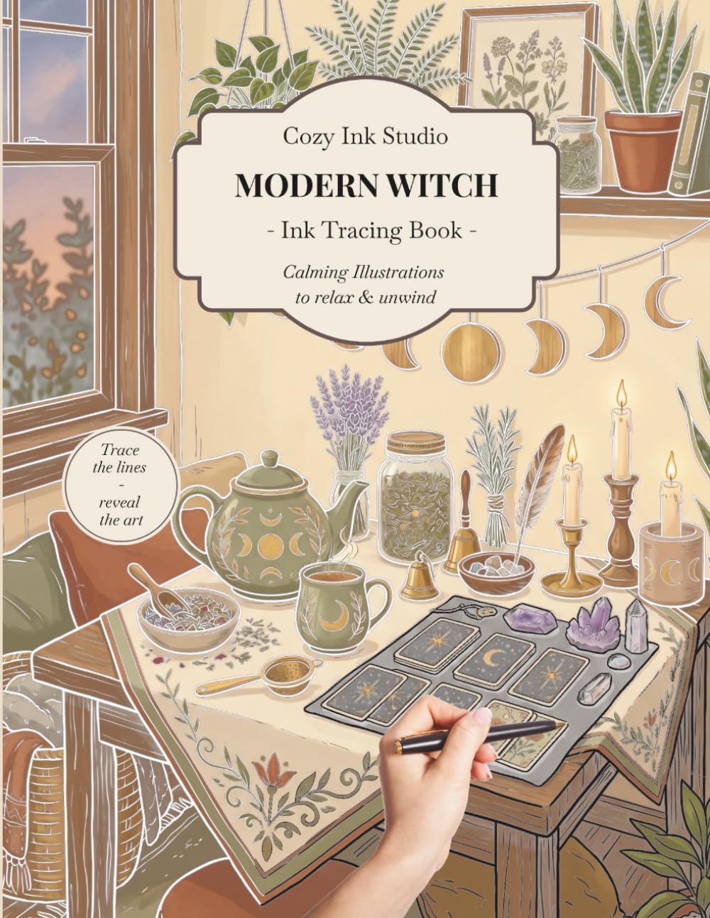 Modern Witch: A Cozy Ink Tracing Book with Witchy Scenes to Trace; Magical Rooms, Crystal Corners, Herbal Rituals & Relaxing Creative Moments