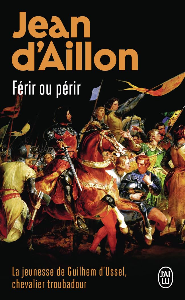 Férir ou périr: La jeunesse de Guilhem d'Ussel (Les aventures de Guilhem d'Ussel, chevalier troubadour (9))