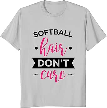 Amazon.com: Girls Softball Shirt, Softball Hair Don't Care Gift ...