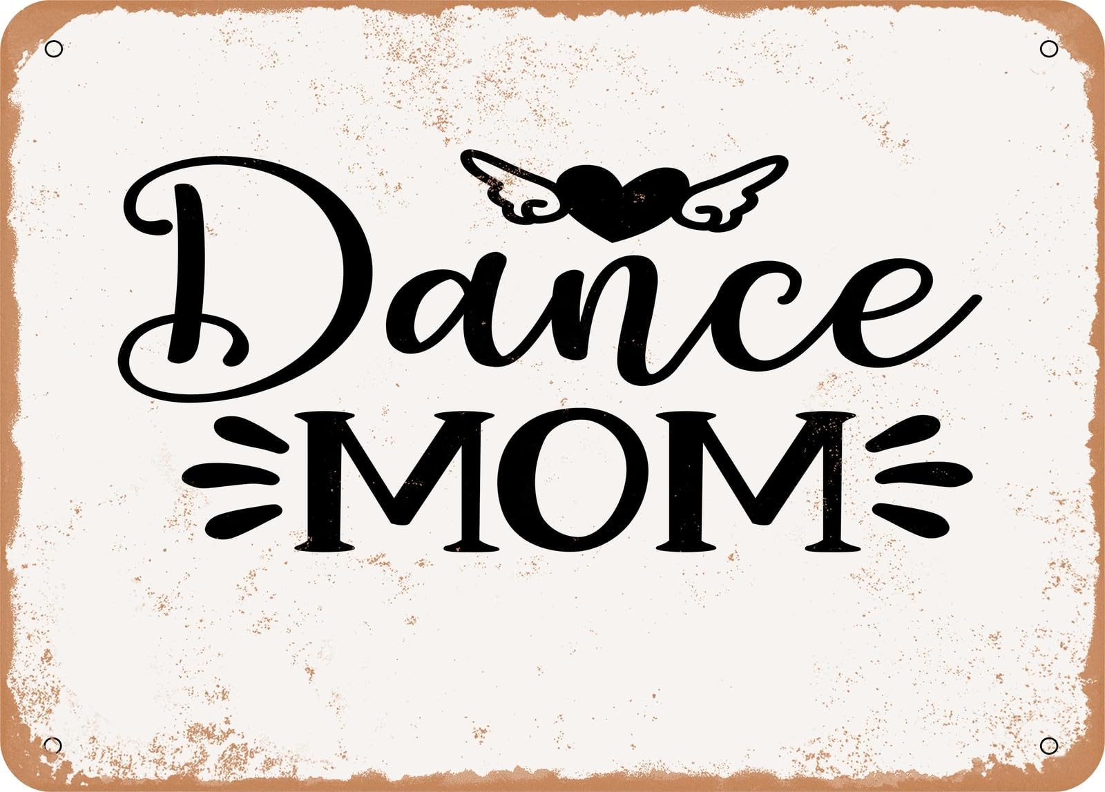 Metal Sign - Dance Mom - Vintage Look Sign home decor