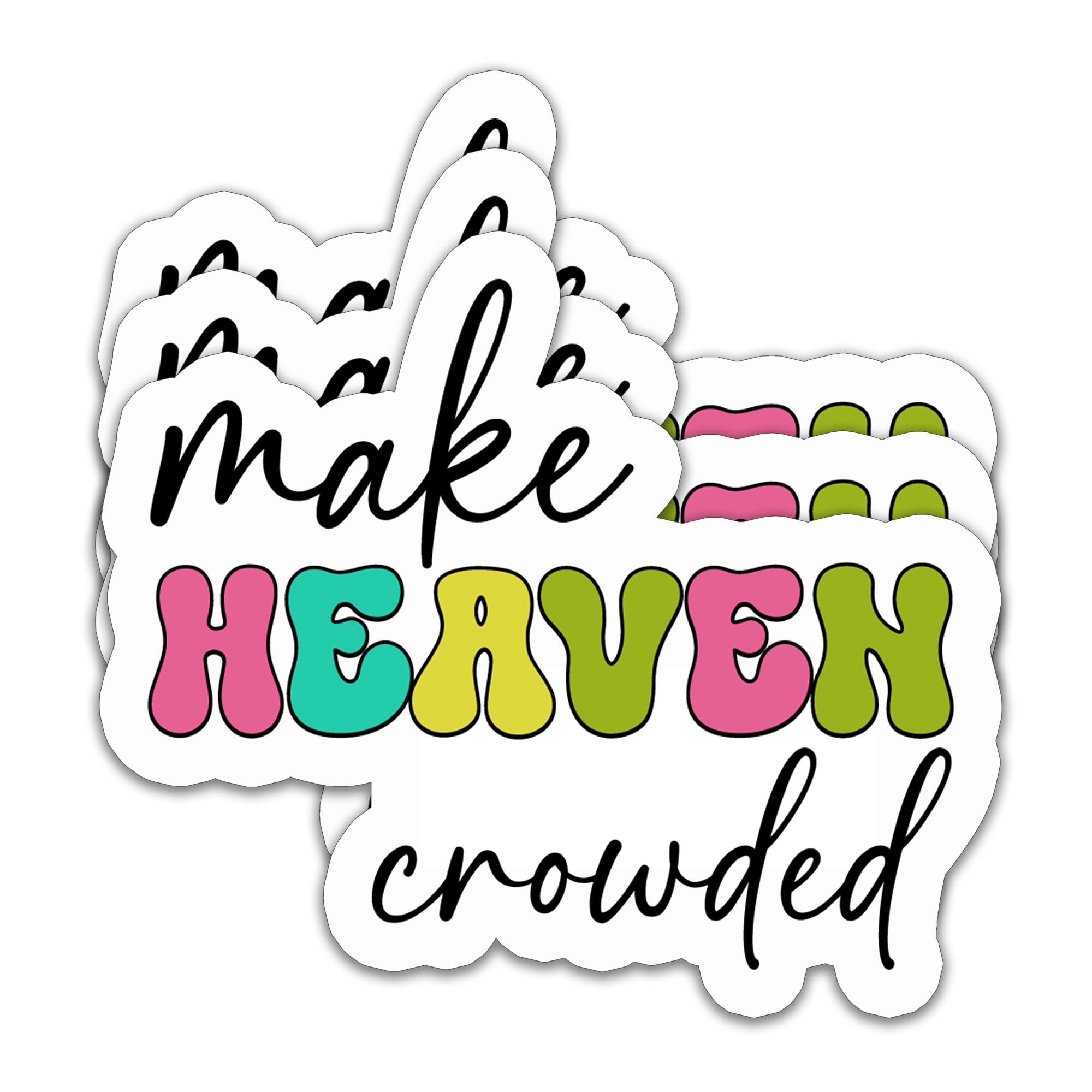 (3PCS) Christian Stickers – Make Heaven Crowded Bible Verse - Waterproof Vinyl Decals for Laptops, Water Bottles, Tumblers, Scrapbooks – Faith