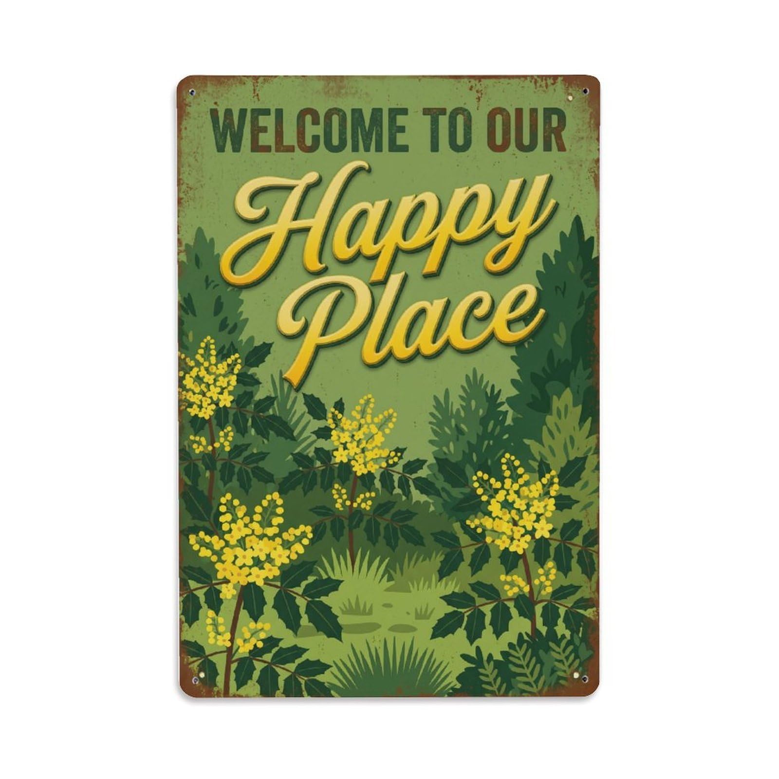 Welcome To Our Happy Place Mahonia Grove Metal Tin Sign Plaque Wall Decor for Cafe, Club Bar, Office, Home Garden Metal Poster 8x12Inch