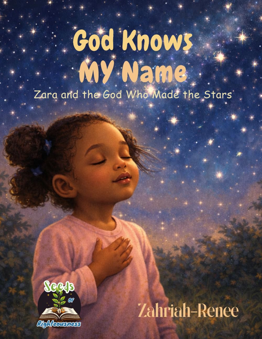 God Knows MY Name: Zara and the God Who Made the Stars ( Christian bedtime story 3-6 years )