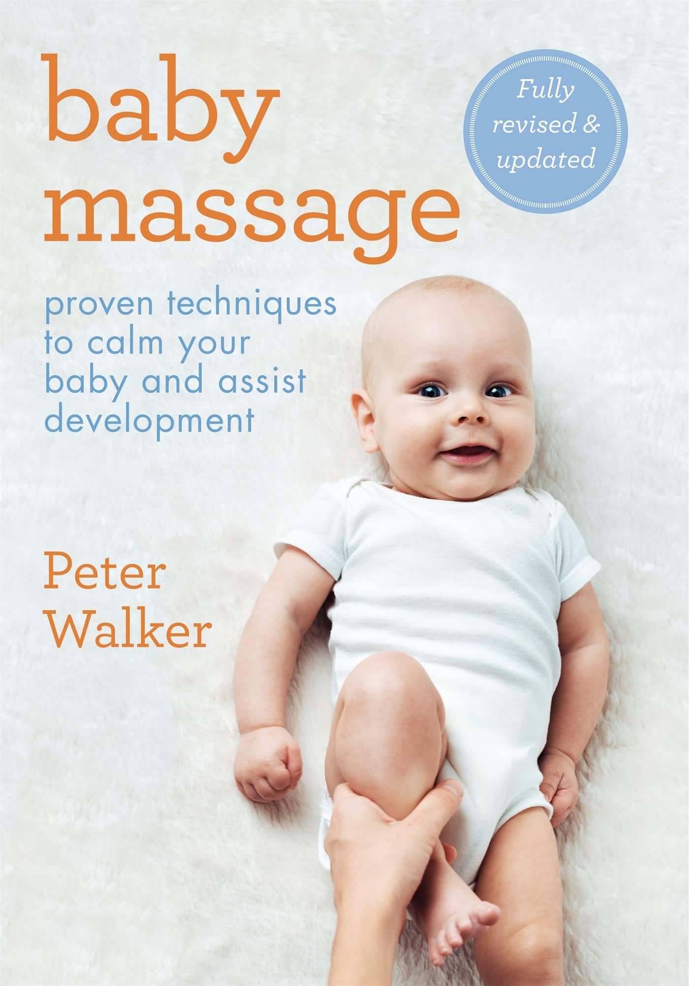 Baby Massage: Proven techniques to calm your bay and assist development