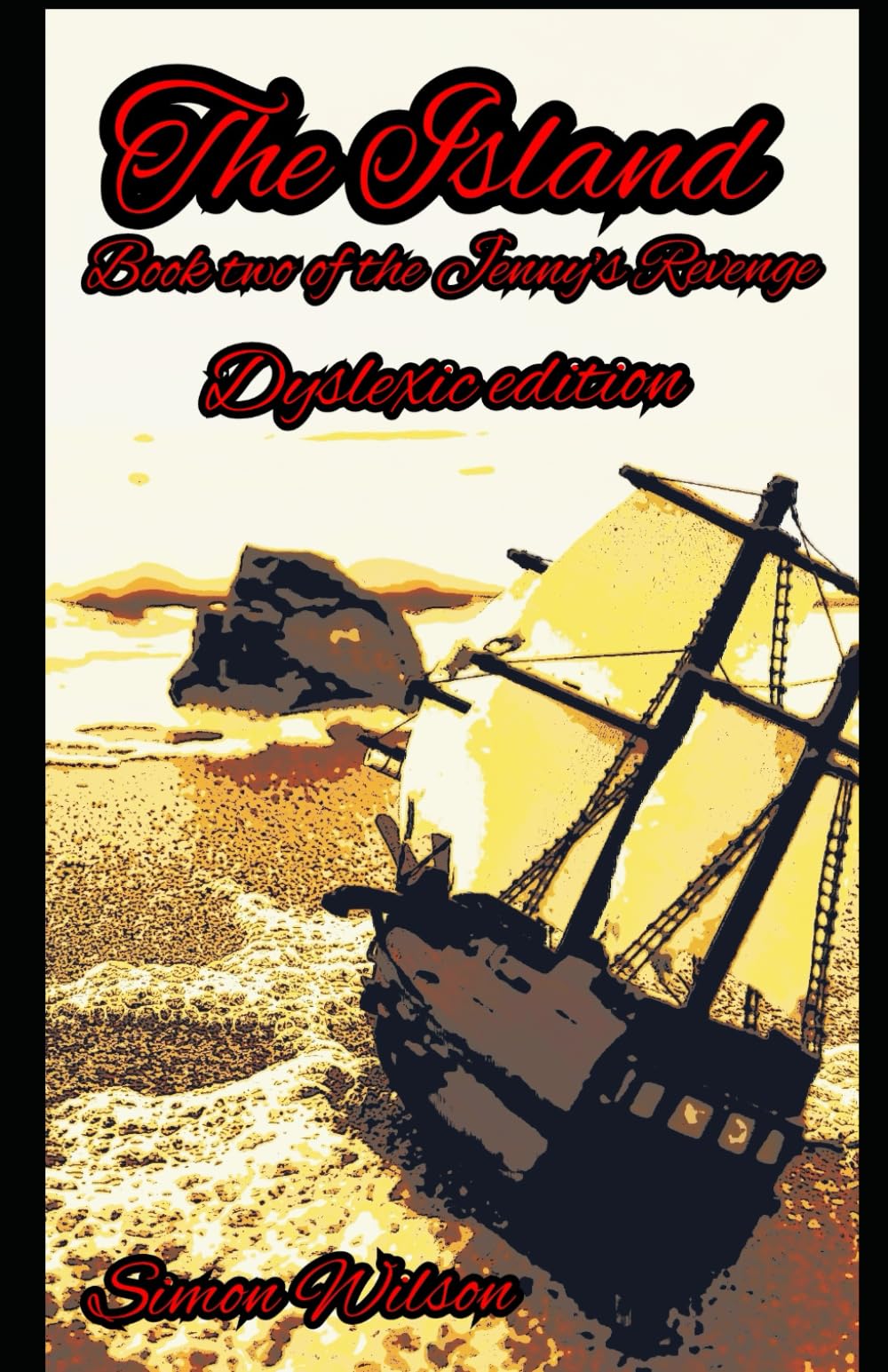 The Island. Book two of the Jenny's Revenge. Dyslexic edition.