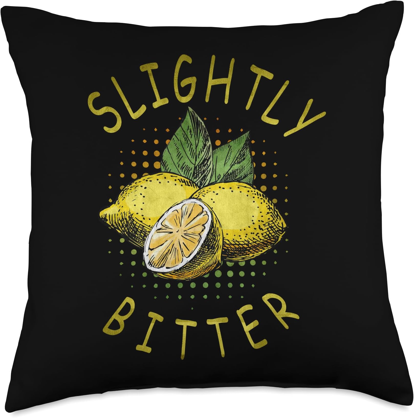 Slightly Bitter Lemon Quote Funny Throw Pillow