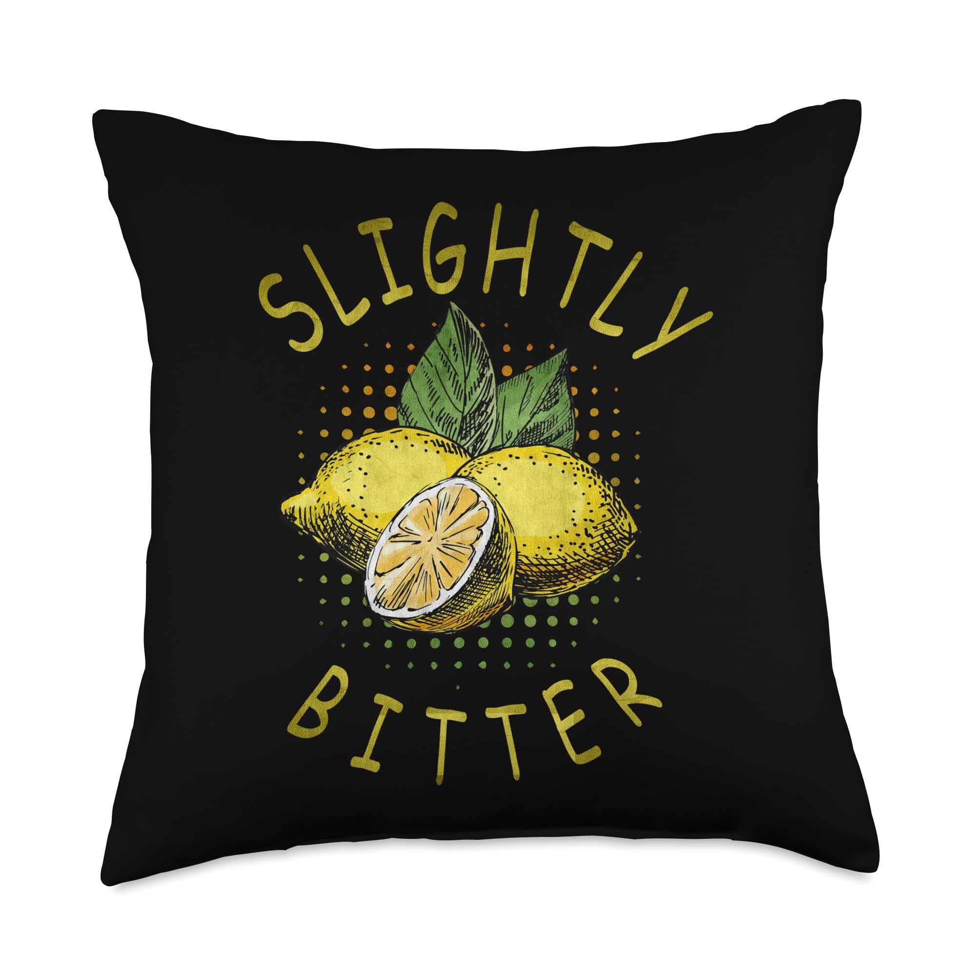 Slightly Bitter Lemon Quote Funny Throw Pillow