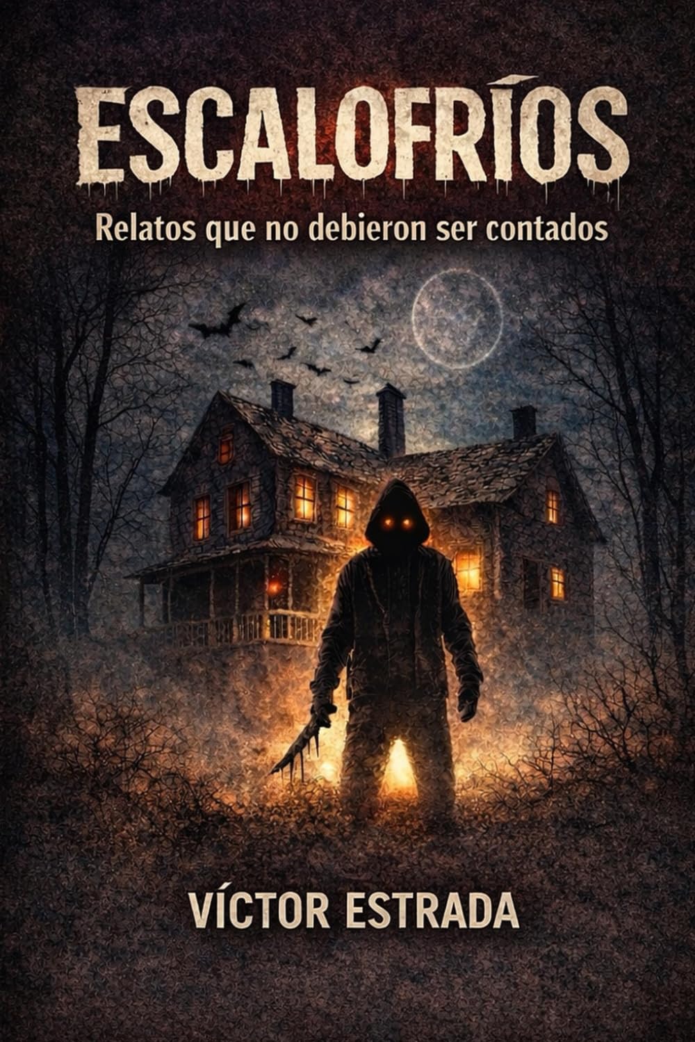 ESCALOFRIOS: Relatos que no debieron ser contados
