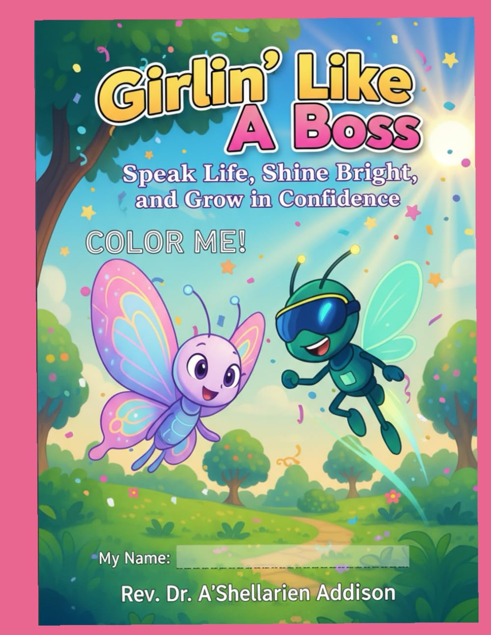 Girlin' Like A Boss: Speak Life, Shine Bright, and Grow In Confidence