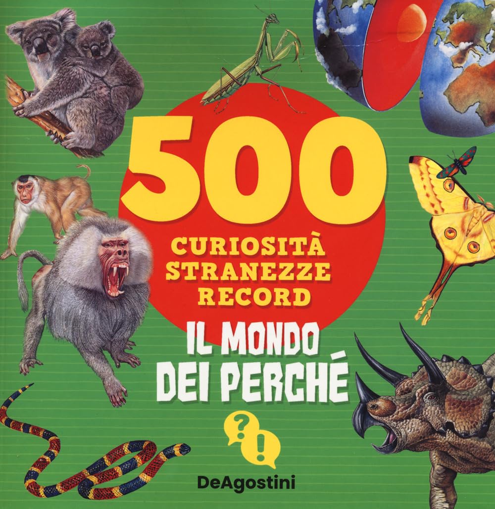 Il Mondo Dei Perché. 500 Curiosità, Stranezze, Record - 4