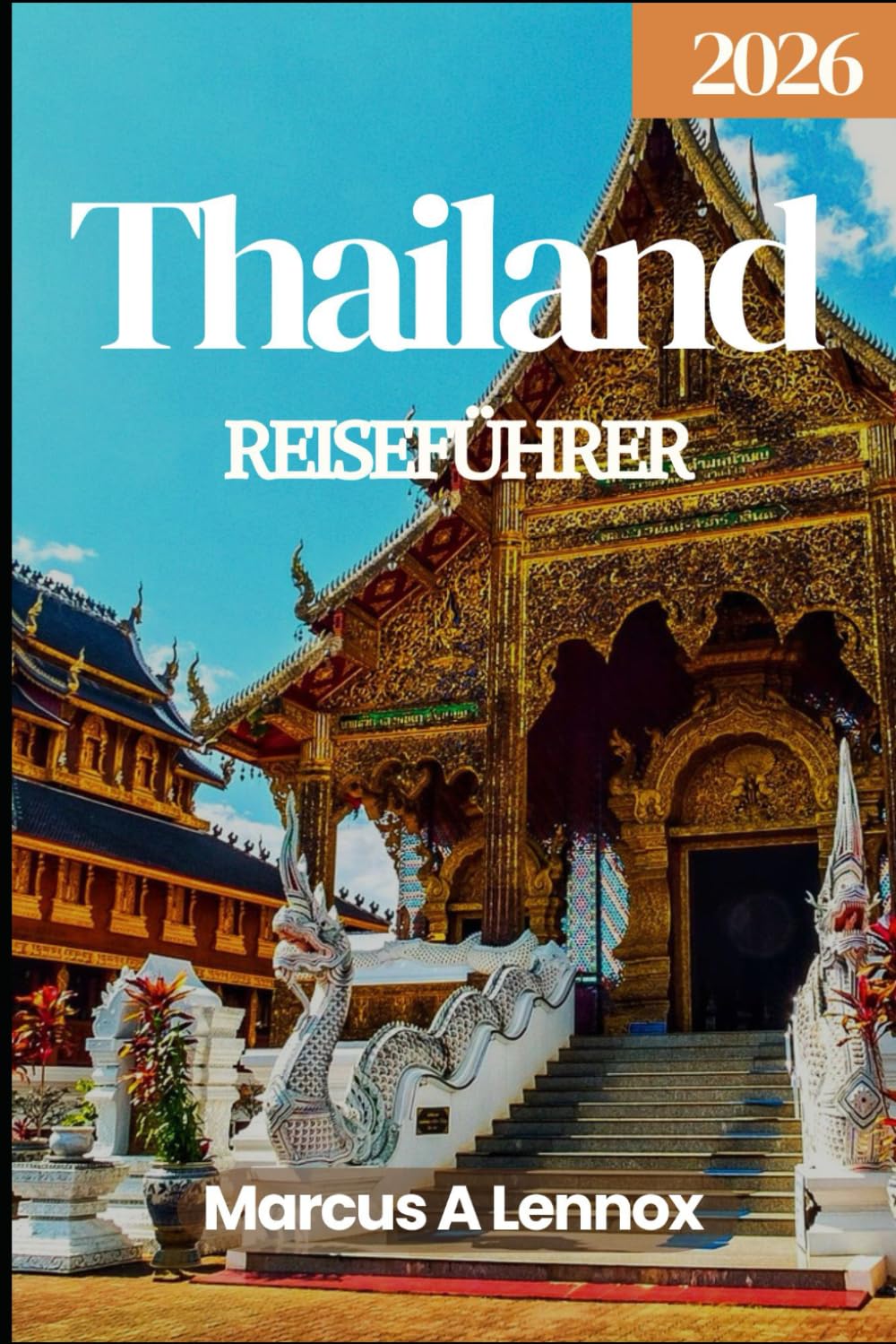 Thailand Reiseführer 2026: Entdecken Sie schwimmende Märkte, heilige Tempel und ein InselparadiesS