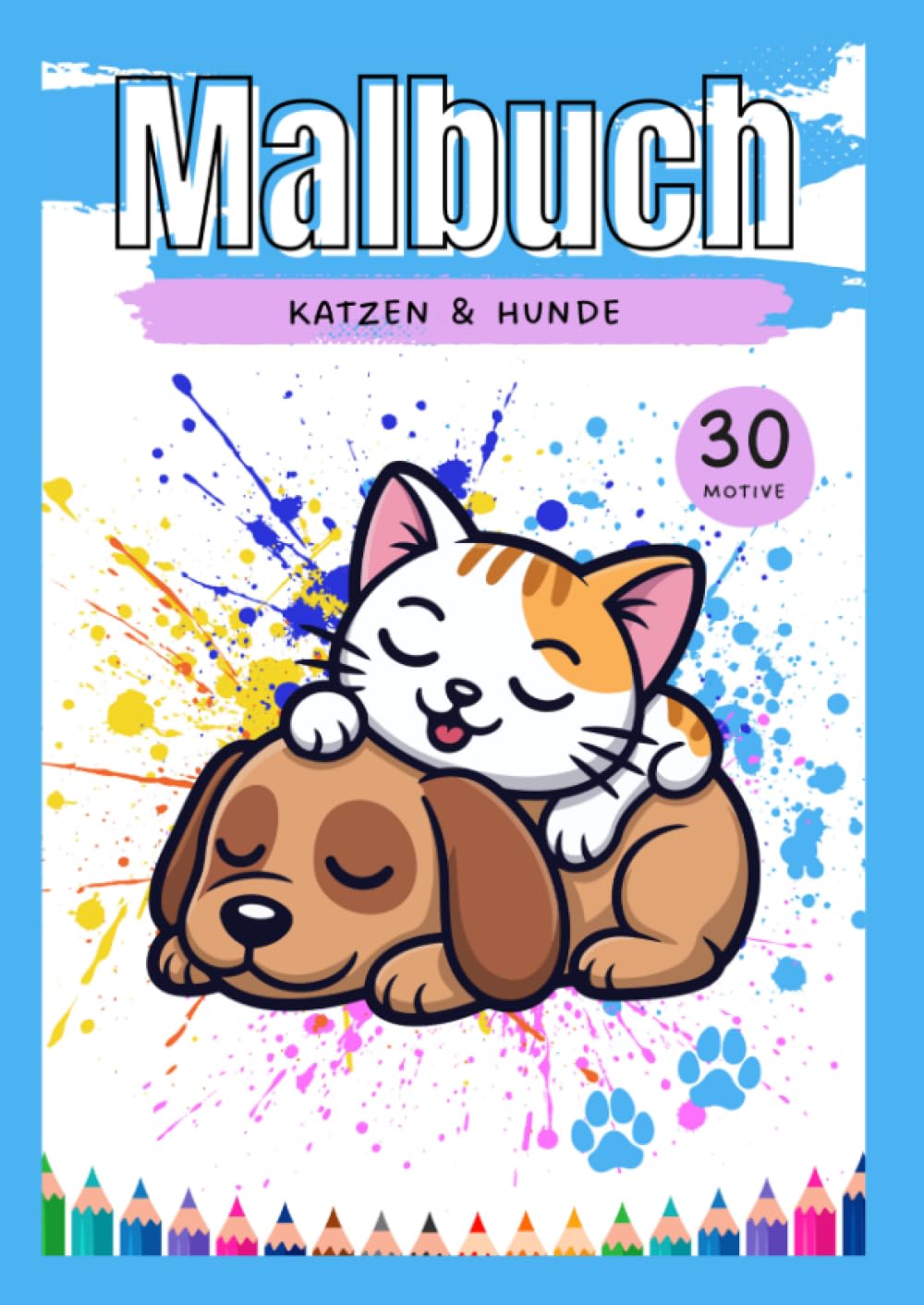Katzen & Hunde - Malbuch: Süße und einfache Motive für Kinder von 4–8 Jahren