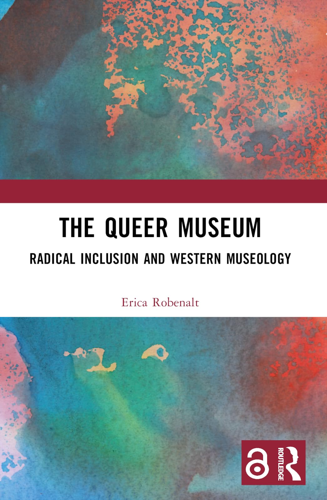 The Queer Museum : Radical Inclusion and Western Museology
