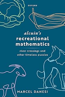 Alcuin's Recreational Mathematics: River Crossings and other Timeless Puzzles