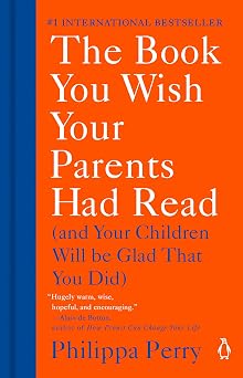 The Book You Wish Your Parents Had Read And Your Children Will Be Glad That You Did